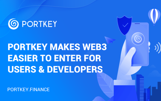 Portkey Simplifies The Way To Enter Web3 From Web2 For Both Users And Developers