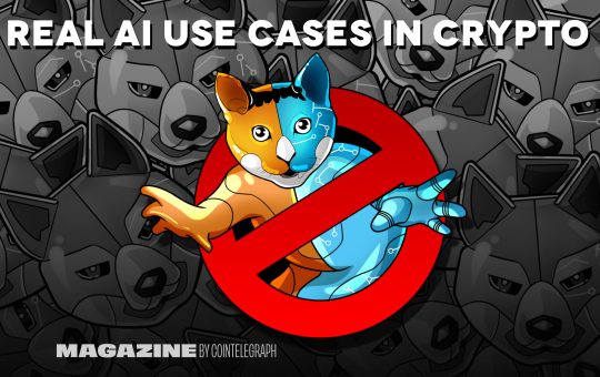 Real AI & crypto use cases, No. 4 – Cointelegraph Magazine